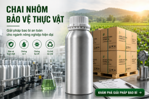 Chai nhôm bảo vệ thực vật – Giải pháp bao bì an toàn và bền vững cho ngành nông nghiệp